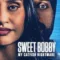 Sweet Bobby My Catfish Nightmare ฝันร้ายภัยนักตุ๋น (2024) NETFLIX บรรยายไทย