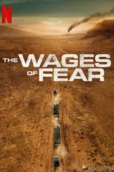 The Wages of Fear (Le salaire de la peur) (2024) NETFLIX