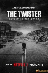 The Twister Caught in the Storm