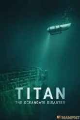 Titan The OceanGate Disaster วิบัติโอเชียนเกต (2025) NETFLIX บรรยายไทย