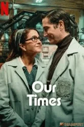 Our Times (Nuestros Tiempos) ข้ามเวลาของสองเรา (2025) NETFLIX บรรยายไทย