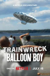 Trainwreck Balloon Boy