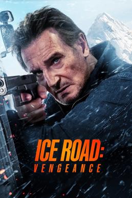 Ice Road: Vengeance เหยียบระห่ำ ฝ่านรกเยือกแข็ง: แค้นมิดไมล์ (2025)