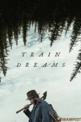 Train Dreams (2025) ทางรถไฟสายฝัน